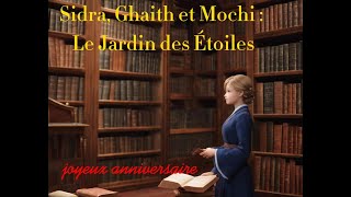 35 Sidra Ghayth et Mochi  Le Jardin des Étoiles [upl. by Ahseele]