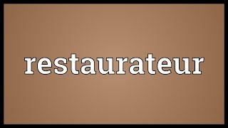 Restaurateur Meaning [upl. by Asatan]