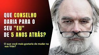 Que conselho daria para o seu ‘eu’ de 5 anos atrás [upl. by Errick619]