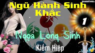 Ngũ Hành Sinh Khắc ― Phần 111 ― Ngọa Long Sinh ― Kiếm Hiệp ― Sách Nói ― Sách Audio ― Truyện Audio [upl. by Edwina]