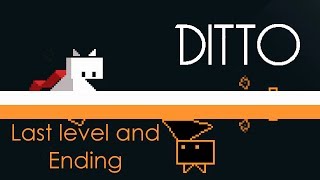 Ditto  Last Level and Ending [upl. by Akiehsal]