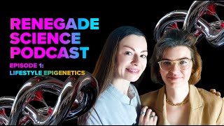 Renegade Science Episode 01 Lifestyle Epigenetics with DrOlena Husak [upl. by Kra]