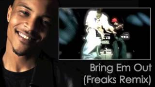 TI  Bring Em Out Freaks Remix [upl. by Ahtenek]