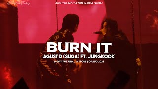 ENG FULL LIVE Suga Ft Jungkook Special Guest quotBURN ITquot DDAY The Final In Seoul 230804 [upl. by Ehcrop986]