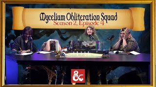 Mycelium Obliteration Squad  Dungeons and Dragons  Season 2  Episode 4 [upl. by Irita556]