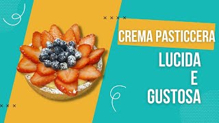 Crema pasticcera lucida con amido di riso DOSI IN DESCRIZIONE [upl. by Dnomayd]