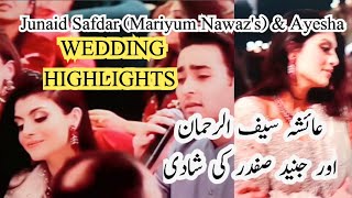 MARIYAM NAWAZs SON JUNAID SAFDAR WEDDING WITH AYESHA SAIF UR REHMAN  HIGHLIGHTS [upl. by Neel519]