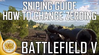 Battlefield V Sniping Guide  How to Change Variable Zeroing BFV Sniper Guide Gameplay Tips [upl. by Donavon]