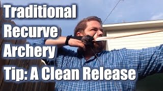 Traditional Archery Shooting Tip  A Clean Release the BEST way to improve accuracy [upl. by Teeniv898]