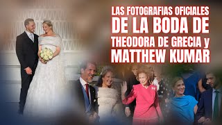 🔴Las FOTOGRAFÍAS OFICIALES de la BODA REAL de THEODORA DE GRECIA y MATTHEW KUMAR [upl. by Acinnod]