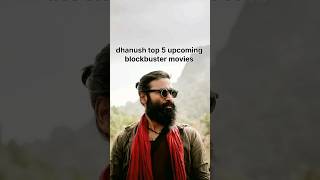 Dhanush top 5 blockbuster movies south dhanush south shorts yshorts [upl. by Bartlet]