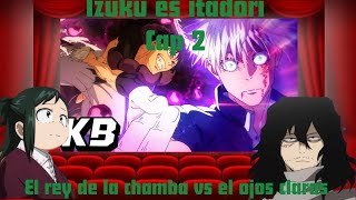 izuku as itadori cap 2 el rey de la chamba vs el ojos claros Carlosvarefanfics KUKIFANFICS [upl. by Debby794]