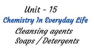 Cleansing agents  Chemistry in everyday life  Unit  15  TN 12th chemistry  in tamil [upl. by Hachmin871]