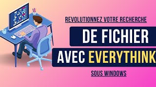 Optimisez Votre Recherche de Fichiers sur Windows avec Everythink  Guide Complet Gagner du Temps [upl. by Olive]