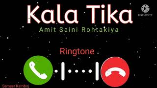 Kala tika Song Ringtone  Amit Saini Rohtakiya New Song  2021 [upl. by Innavoig85]