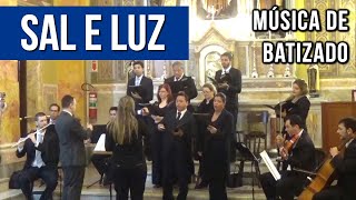 Sal e luz  Música para batizado [upl. by Aikemit]