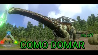 COMO DOMAR TITANOSSAURO ark mobile Android IOS [upl. by Elayne419]