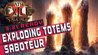 STEAMROLL UBERS with Exploding Totems Saboteur  Path of Exile Build Guide [upl. by Eniledgam]