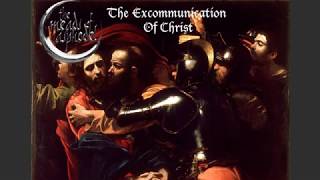 The Excommunication Of Christ  The Meads of Asphodel  2001 [upl. by Yenittirb]