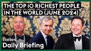 Here Are The Top 10 Richest People In The World  Forbes [upl. by Marquet]