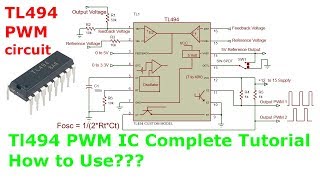 TL494 PWM IC Tutorial  How to use in Power Supplies amp Inverters [upl. by Ogram183]