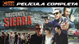 Halcones de la Sierra  Película Completa  Jorge Reynoso  Cine Mexicano [upl. by Ki]