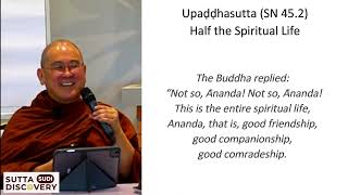 SUDI4 Part 4 of 6 Kalyana Mitta by Bhante Dr Dhammapala [upl. by Reivilo258]