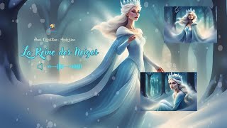 La Reine des Neiges  Histoire Avec Morale  Histoire audio  Contes Pour CE1 apprendre le français [upl. by Aloz]