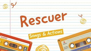 Rescuer Christian Childrens Songs amp Actions [upl. by Vanda]