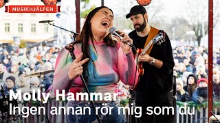 Molly Hammar  Ingen annan rör mig som du  Musikhjälpen 2022 [upl. by Philipa]