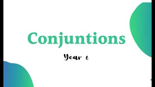 Conjunctions Year 6 [upl. by Hardman]