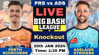 PRS vs ADS Live Knockout Match BBL Live  Big Bash League Live Perth Scorchers vs Adelaide Strikers [upl. by Spears]