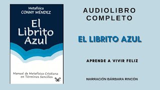 EL LIBRITO AZUL de Conny Méndez AUDIOLIBRO COMPLETO [upl. by Mychael]