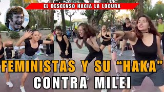 LOCURA TOTAL Feministas hicieron un particular quotHAKAquot contra Milei  ASN [upl. by Seerdi]