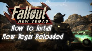 New Vegas Reloaded How To Install  Fallout New Vegas Recent Releases [upl. by Animas]