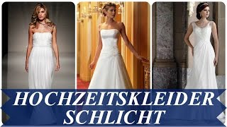 Hochzeitskleider schlicht [upl. by Damick]