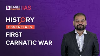 First Carnatic War Causes Course and Impact  Modern History of India NCERT  UPSC 2023 [upl. by Kuehnel991]