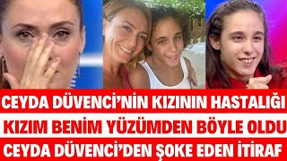 Ceyda Düvencinin Kızının Hastalığı Benim Yüzümden Oldu Ceyda Düvenci Bülent Şakrak Neden Boşandı [upl. by Bak562]