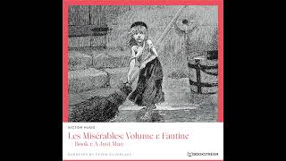 Book 1 A Just Man Les Misérables – Volume 1 Fantine – Victor Hugo Classic Audiobook [upl. by Fulks]