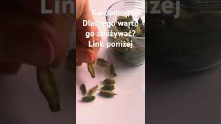 Kardamon Dlaczego warto go używać [upl. by Inaniel]