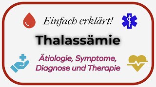 Thalassämie Einfach erklärt  Ätiologie Pathogenese Symptome und Behandlung [upl. by Fonville663]