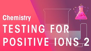 Testing For Positive Ions  part 2  Chemical Tests  Chemistry  FuseSchool [upl. by Liuqa742]