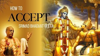 How To Accept Srimad Bhagvat Geeta  HDG AC  Bhaktivedanta Swami Prabhupada [upl. by Sinnel543]