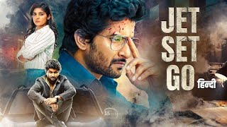 JET SET GO हिंदी Superhit South Thriller Movie  Nani Nivetha Thomas Surbhi  New Movie 2024 [upl. by Nnaeirual]