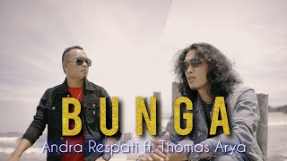 BUNGA  Thomas Arya ft Andra Respati Official Music Video [upl. by Deedee]