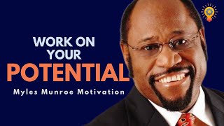 HOW TO MAXIMIZE YOUR POTENTIAL Myles Munroe Motivation [upl. by Harbed]