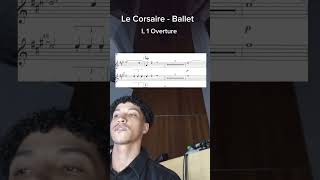 1 1 Overture  Le Corsaire Ballet frenchhorn orchestra lecorsaire ballet lacorsaire [upl. by Billat863]