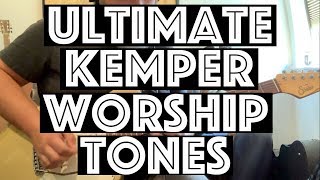 Ultimate Kemper Worship Tones [upl. by Emarej]