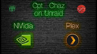 Unraid  Vlog installation of Nvidia Driver Plugin and Plex GPU [upl. by Hniht638]