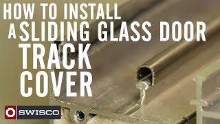 How to install a sliding glass door track cover [upl. by Idur]